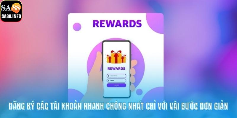 Đăng ký các tài khoản nhanh chóng nhất chỉ với vài bước đơn giản